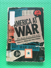 Load image into Gallery viewer, America At War The Home Front 1941-1945 Edited By Richard Polenberg
