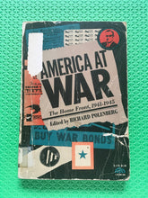 Load image into Gallery viewer, America At War The Home Front 1941-1945 Edited By Richard Polenberg

