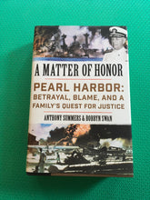 Load image into Gallery viewer, A Matter Of Honor Pearl Harbor: Betrayal, Blame, And A Family's Quest For Justice Anthony Summers &amp; Robbyn Swan
