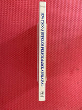 Load image into Gallery viewer, How To Do A Superior Performance Appraisal William S. Swan, PhD With Phillip Margulies Wiley And Sons 1991 0-471-51468-3
