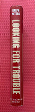 Load image into Gallery viewer, Ralph Peters Looking For Trouble Adventures In A Broken World Stackpole Books 978-0-8117-3410-3
