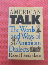 Load image into Gallery viewer, America Talk The Words And Ways Of American Dialects Hardcover Robert Hendrickson Viking Press 0-670-81330-3
