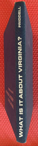 Guy Friddeell What Is It About Virginia? Hardcover The Dietz Press