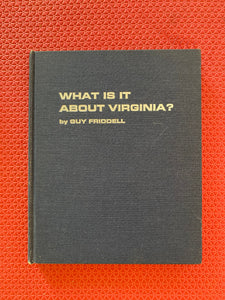 Guy Friddeell What Is It About Virginia? Hardcover The Dietz Press