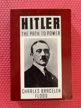 Load image into Gallery viewer, Hitler The Path To Power Charles Bracelen Flood Houghton-Mifflin 0-395-53845-9

