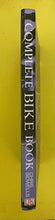 Load image into Gallery viewer, Complete Bike Book Chris Sidwells Foreward By Ned Overend Hard Cover DK Publishing 2003 0-7894-9337-3
