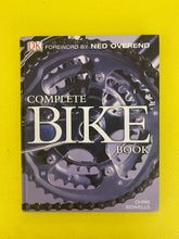 Load image into Gallery viewer, Complete Bike Book Chris Sidwells Foreward By Ned Overend Hard Cover DK Publishing 2003 0-7894-9337-3

