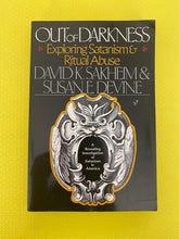 Load image into Gallery viewer, Out Of Darkness Exploring Ritual Satanism And Ritual Abuse David K. Sakheim And Susan E. Devine
