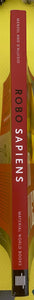 Robo Sapiens Evolution Of A New Species Peter Menzel And Faith D'Aluisio Material World Books
