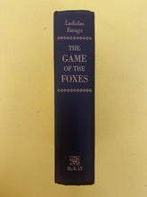 Load image into Gallery viewer, The Game Of The Foxes The Untold Story Of German Espionage In The United States And Great Britain During World War II Ladislas Farago 1971
