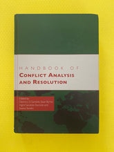 Load image into Gallery viewer, Handbook Of Conflict Analysis And Resolution Edited By Byrne, Sandole, Sandole-Staroste and Senehi Routledge, Taylor And Francis Group 2009
