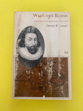 Load image into Gallery viewer, Winthrop's Boston A Portrait Of A Puritan Town 1630-1649 Darrett B. Rutman University Of North Carolina Press 1963
