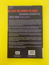 Load image into Gallery viewer, 895 Days That Changed The World The Presidency Of Gerald R. Ford Graeme Mount With Mark Gauthier Black Rose Books
