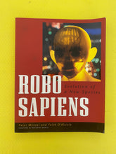 Load image into Gallery viewer, Robo Sapiens Evolution Of A New Species Peter Menzel And Faith D&#39;Aluisio Material World Books

