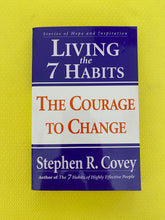 Load image into Gallery viewer, Living The 7 Habits The Courage To Change Stories Of Hope And Inspiration Stephen R. Covey
