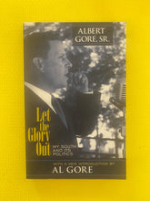 Load image into Gallery viewer, Let The Glory Out My South And Its Politics Albert Gore, Sr. Hill Street Press
