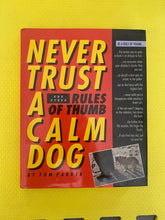 Load image into Gallery viewer, Never Trust A Calm Dog And Other Rules Of Thumb Tom Parker Harper Collins
