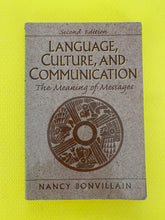 Load image into Gallery viewer, Language, Culture, And Communication The Meaning Of Messages Nancy Bonvillain Prentice Hall
