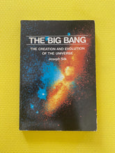 Load image into Gallery viewer, The Big Bang The Creation And Evolution Of The Universe Joseph Silk W.H. Freeman And Company
