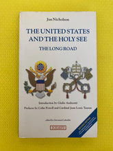 Load image into Gallery viewer, The United States And The Holy See The Long Road Introduction By Giulio Andreotti Preface By Colin Powell And Cardinal Jean-Louis Tauran
