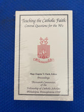 Load image into Gallery viewer, FCS Proceedings 1990 Teaching The Catholic Faith: Central Questions For The '90's (sic) Msgr. Eugene Clark, Editor
